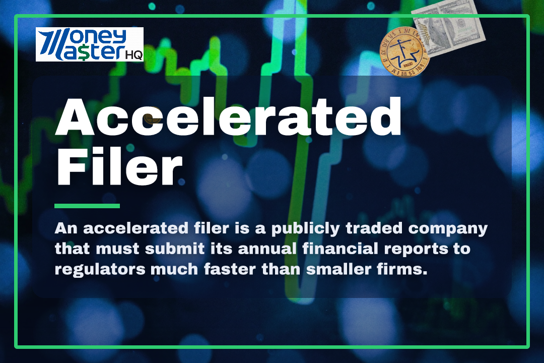 Accelerated Filer illustration - Money Master HQ finance glossary