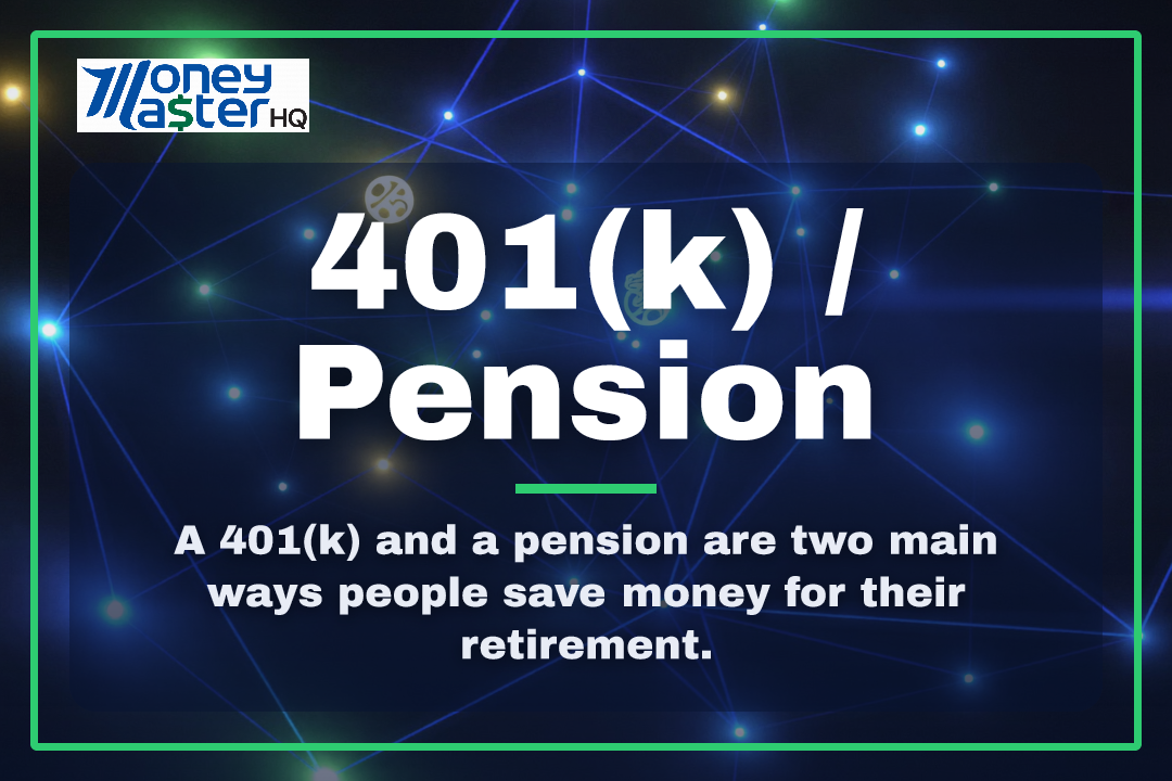 401(k) / Pension illustration - Money Master HQ finance glossary