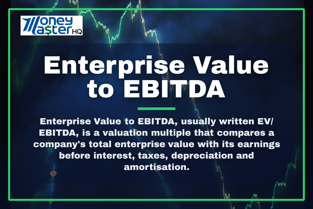 Enterprise Value to EBITDA illustration - Money Master HQ finance glossary