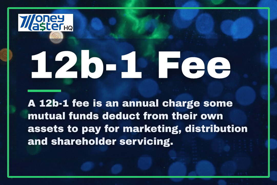 12b-1 Fee illustration - Money Master HQ finance glossary