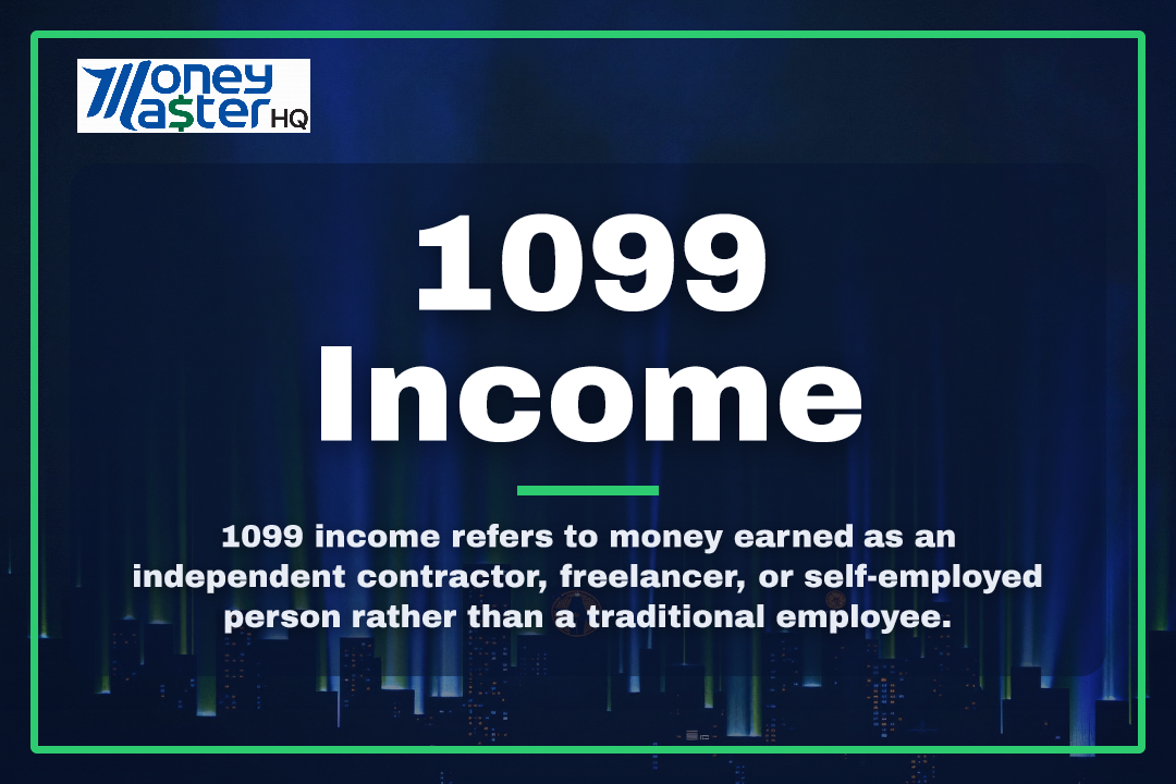 1099 Income illustration - Money Master HQ finance glossary