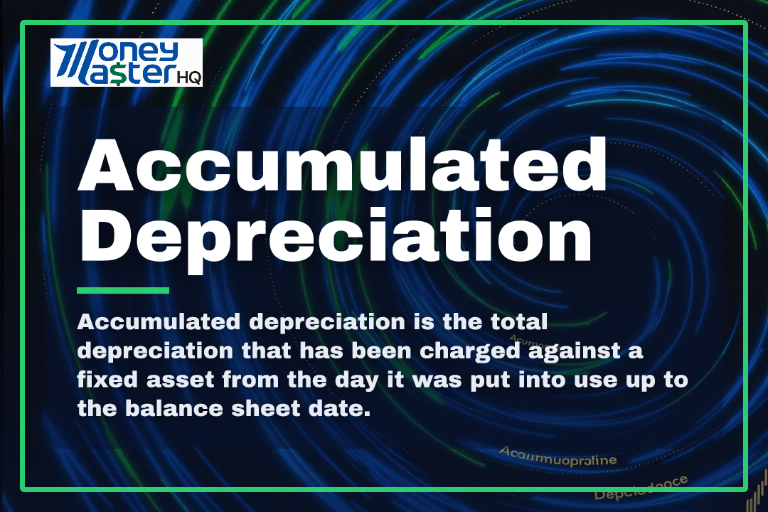 Accumulated Depreciation illustration - Money Master HQ finance glossary