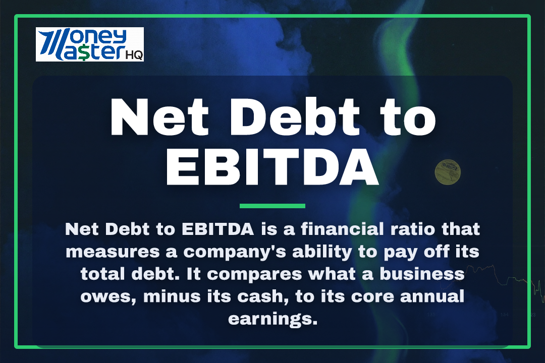 Net Debt to EBITDA illustration - Money Master HQ finance glossary
