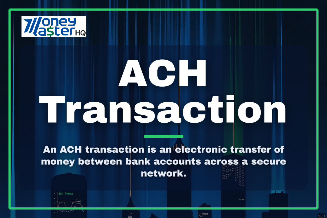 ACH Transaction illustration - Money Master HQ finance glossary